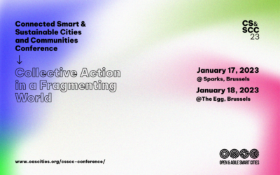 Collective Action in a Fragmenting World – Join OASC Connected Smart and Sustainable Cities and Communities Conference, Brussels, 17-18 January, 2023